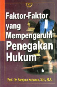 Faktor-Faktor Yang Mempengaruhi Penegakan Hukum