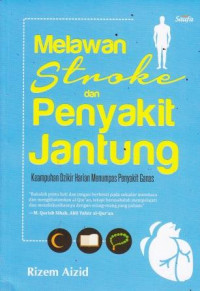 Melawan Stroke Dan Penyakit Jantung