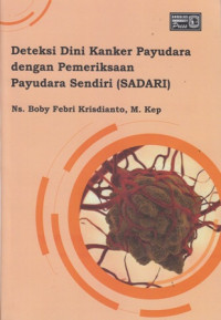 Deteksi Dini Kanker Payudara dengan Pemeriksaan Payudara sendiri (SADARI)