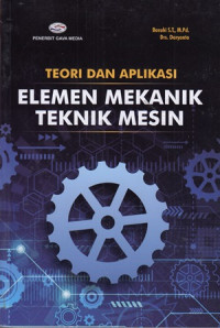 Teori dan Aplikasi Elemen Mekanik Teknik Mesin