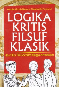 Logika kritis filsuf klasik: (Dari era pra - socraates aristoteles)