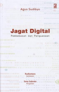 Jagat digital : Pembebasan dan penguasaan