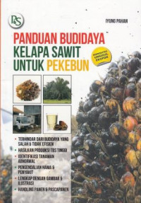 Panduan Budidaya Kelapa Sawit Untuk Pekebun