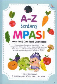 A-Z Tentang MPASI: Menu Sehat, Cara Tepat, Anak Hebat