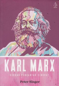 Karl Marx: Sebuah Pengantar Singkat