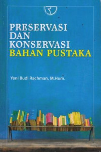 Preservasi Dan Konservasi Bahan Pustaka