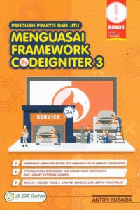 Panduan Praktis Dan Jitu Menguasai Framework Condeigniter 3