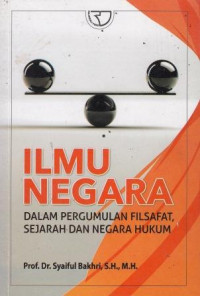 Ilmu Negara: Dalam Pergumulan Filsafat, Sejarah Dan Negara Hukum