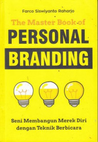 The Master Book Of Personal Branding: Seni Membangun Merek Diri Dengan Teknik Berbicara