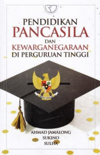 Pendidikan Pancasila Dan Kewarganegaraan Di Perguruan Tinggi