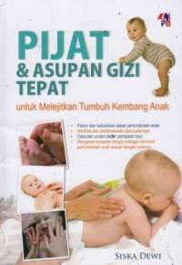 Pijat Dan Asupan Gizi Tepat Untuk Melejitkan Tumbuh Kembang Anak