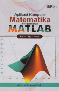 Aplikasi Komputer Matematika Menggunakan Matlab Untuk Tingkat Dasar