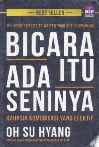 Bicara Itu Ada Seninya: Rahasia Komunikasi Yang Efektif