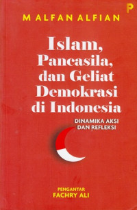 Islam ,pancasila,dan geliat demokrasi di indonesia