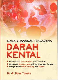 Siaga & tangkal terjadinya : Darah Kental