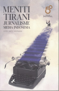 Meniti tirani jurnalisme media indonesia