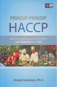 Prinsip-prinsip haccp :dan penerapannya pada industri jasa makanan dan gizi