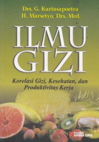 Ilmu Gizi: Korelasi Gizi, Kesehatan, Dan Produktivitas Kerja