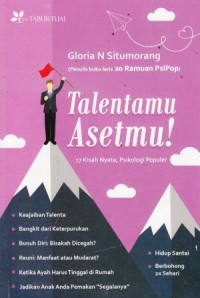 Talentamu Asetmu: 17 Kisah Nyata, Psikologi Populer