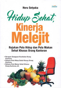 Hidup sehat kinerja melejit