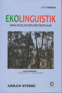 Ekolinguistik : Bahasa, ekologi,dan cerita-cerita yang kita jalani