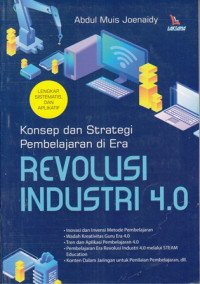 Konsep dan strategi pembelajaran di era : Revolusi industri 4.0