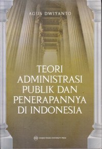 Teori administrasi publik dan penerapannya di indonesia