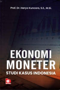 Ekonomi Moneter : Studi kasus indonesia