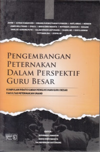 Pengembangan peternakan dalam perspektif guru besar : kumpulan pidato ilmiah pengukuhan guru besar fakultas peternakan unand