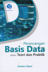 Perancangan Basisi Data Dalam Teori dan Praktek