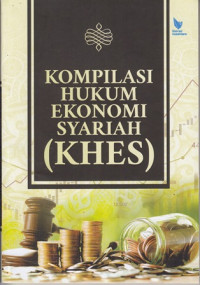 Kompilasi hukum ekonomi syariah (khes)