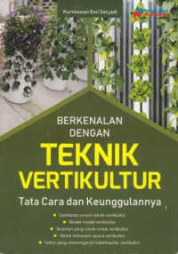 Berkenalan dengan teknik vertikultur tata cara dan keunggulannya