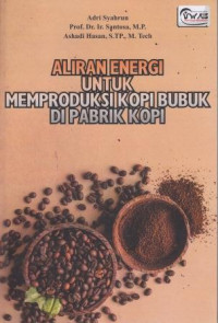 Alirsn energi untuk memproduksi kopi bubuk di pabrik kopi