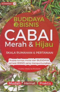 Budidaya & bisnis cabai merah & hijau: Skala rumahan & pertanian