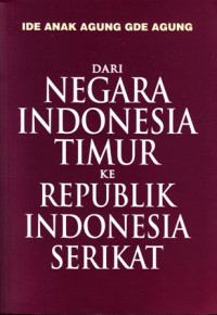 Dari Negara Indonesia Timur Ke Republik Indonesia  Serikat