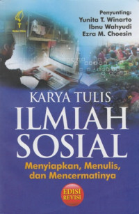 Karya Tulis Ilmiah Sosial : Menyiapkan Menulis, dan Mencermatimya