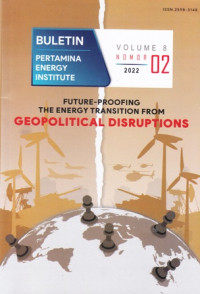 Buletin Pertamina Energy Institute : Vol 8-2022