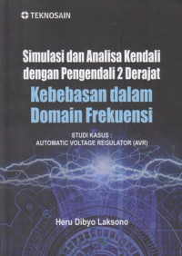 Simulasi dan Analisa Kendali Dengan Pengendali 2 Derajat : Kebebasan Dalam Domain Frekuensi