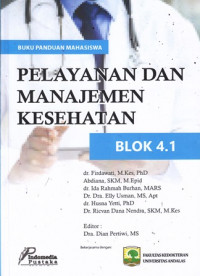 Buku Panduan Mahasiswa : Blok 4.1 Pelayanan dan Manajemen Kesehatan