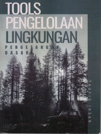 Tools Pengelolaan Lingkungan : Pengetahuan Dasar