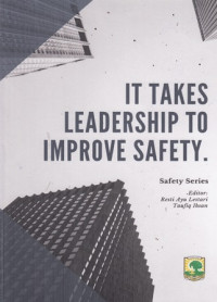 It Takes Leadership To Improve Safety