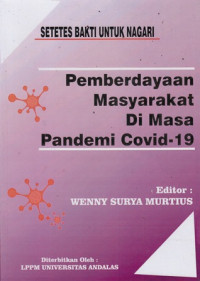 Setetes Bakti Untuk Nagari : Pemberdaya Masyarakat di Masa Pandemi Covid-19