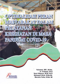 Optimalisasi Peran Masyarakat Dalam Pelayanan Kesehatan Di Masa Pandemi Covid-19