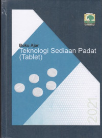 Buku Ajar : Teknologi Sediaan Padat (Tablet)