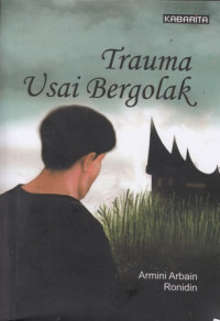 Trauma Usai Bergolak