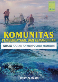 Komunitas Pemberdayaan dan Kemandirian : Suatu Kajian Antropologi Maritim