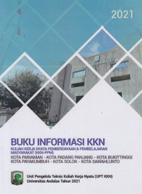 Buku Informasi Kuliah Kerja Nyata Pembelajaran Dan Pemberdayaan Masyarakat (KKN-PPM) Kota Pariaman - Kota Padang Panjang - Kota Bukittinggi - Kota Payakumbuh - Kota Solok - Kota Sawahlunto