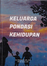 Keluarga Pondasi Kehidupan