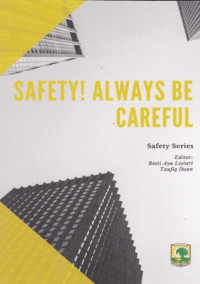 Safety Always Be Careful