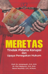 Meretas Tindak Pidana Korupsi dan Upaya Penegakan Hukum